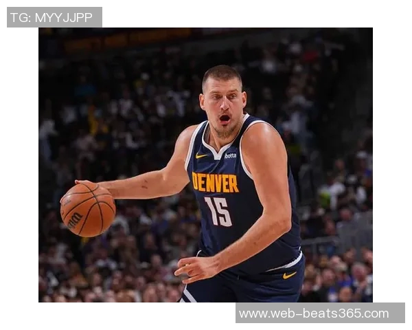 周最佳表现：约基奇场均39分杰伦约翰逊带队完美4连胜